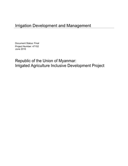 Irrigation Development and Management Republic of the Union of Myanmar: Irrigated Agriculture Inclusive Development Project