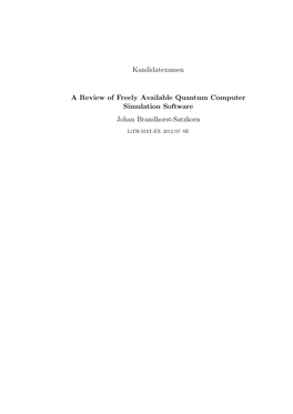 Kandidatexamen a Review of Freely Available Quantum Computer Simulation Software Johan Brandhorst-Satzkorn