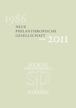 Neue Philanthropische Gesellschaft– 2011 4 Zum Geleit Udo-Volkmar Reschke Präsident Der Neuen Philanthropischen Gesellschaft E