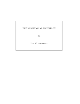 THE VARIATIONAL BICOMPLEX by Ian M. Anderson