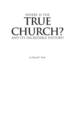 Where Is the True Church? – and Its Incredible History!