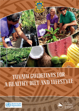 TUVALU Guidelines for a Healthy Diet and Lifestyle Tuvalu Guidelines for a Healthy Diet and Lifestyle