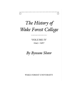 The History of Wake Forest College, Volume IV, 1943-1967