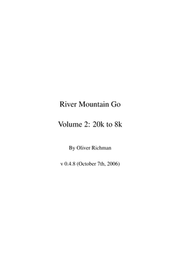 River Mountain Go Volume 2: 20K to 8K