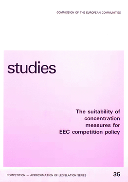 Studies 35 : the Suitability of Concentration Measures for EEC Competition Policy