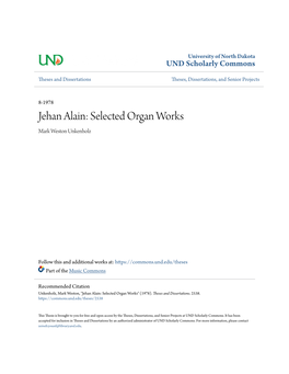 Jehan Alain: Selected Organ Works Mark Weston Unkenholz