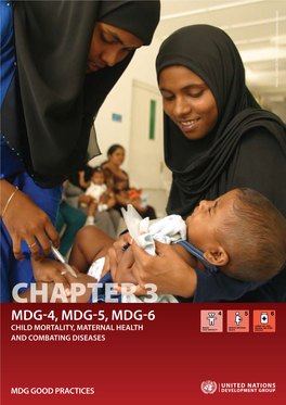 CHAPTER 3 MDG-4, MDG-5, MDG-6 Child Mortality, Maternal HEALTH and Combating Diseases