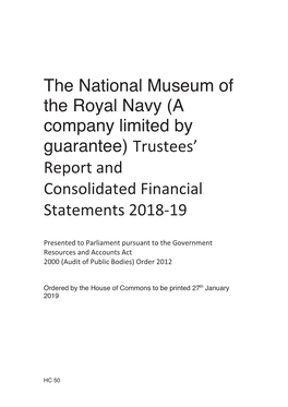 The National Museum of the Royal Navy (A Company Limited by Guarantee) Trustees’ Report and Consolidated Financial Statements 2018-19