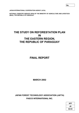 The Study on Reforestation Plan in the Eastern Region, the Republic of Paraguay
