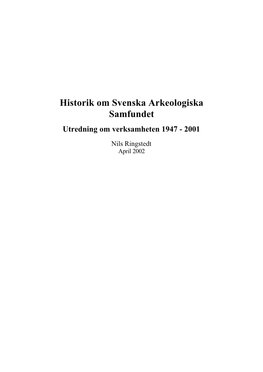 Utredning Om Verksamheten 1947 - 2001