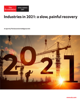 Industries in 2021: a Slow, Painful Recovery by Economist Intelligence