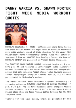 Danny Garcia Vs. Shawn Porter Fight Week Media Workout Quotes