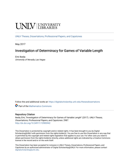 Investigation of Determinacy for Games of Variable Length