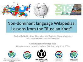 Non-Dominant Language Wikipedias: Lessons from the "Russian Knot"