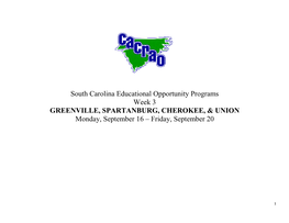 South Carolina Educational Opportunity Programs Week 3 GREENVILLE, SPARTANBURG, CHEROKEE, & UNION Monday, September 16 – Friday, September 20