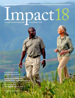Annual Report 2018 the Jane Goodall Institute USA Annual Report 2018 5 UNDERSTANDING and MEASURING Intervention