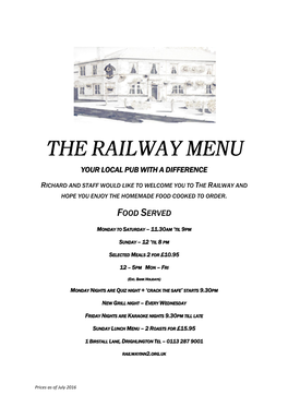 The Railway Menu Your Local Pub with a Difference Richard and Staff Would Like to Welcome You to the Railway and Hope You Enjoy the Homemade Food Cooked to Order