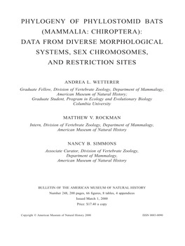 Phylogeny of Phyllostomid Bats (Mammalia: Chiroptera): Data from Diverse Morphological Systems, Sex Chromosomes, and Restriction Sites