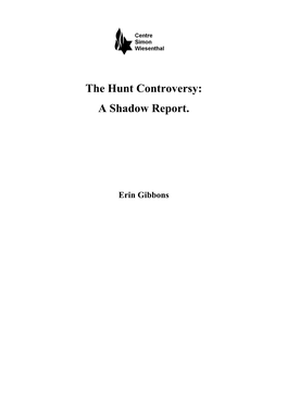 The Hunt Controversy: a Shadow Report