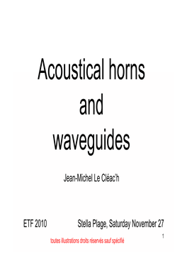 Acoustical Horns and Id Waveguides