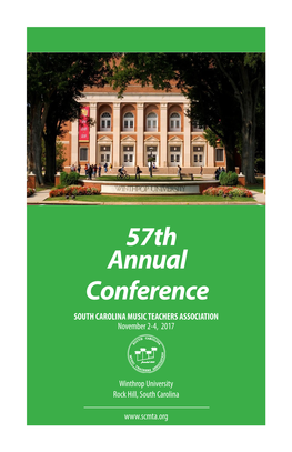 57Th Annual Conference SOUTH CAROLINA MUSIC TEACHERS ASSOCIATION November 2-4, 2017