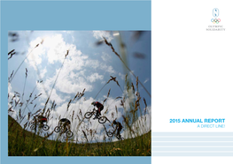 2015 Annual Report a Direct Line ! OLYMPIC SOLIDARITY 2015 ANNUAL REPORT 1 2 3 4 5 6