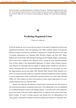 Predicting Organized Crime Lead- Ers.” in Disrupting Criminal Networks: Network Analysis in Crime Prevention, Edited by Gisela Bich- Ler and Aili E