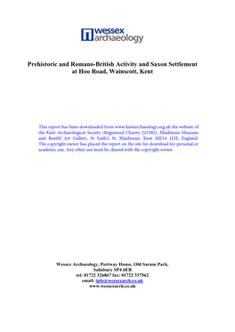 Prehistoric and Romano-British Activity and Saxon Settlement at Hoo Road, Wainscott, Kent