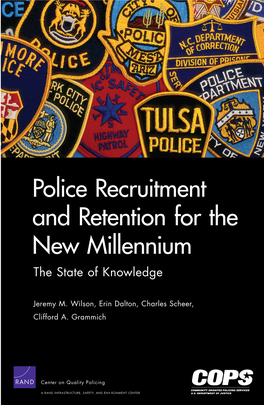 Police Recruitment and Retention for the New Millennium Wilson, Dalton, Scheer, and Grammich November 2010 November E101027321 ISBN: XXX-X-XXXXXX-XX-X