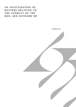 An Investigation of Matters Relating to the Conduct of the Hon. Ken Hayward Mp