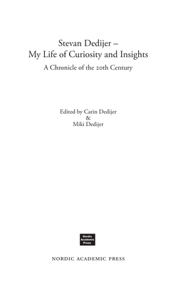 Stevan Dedijer – My Life of Curiosity and Insights a Chronicle of the 20Th Century