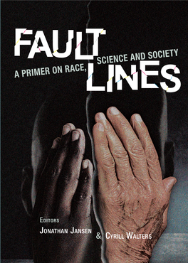 A PRIMER on RACE, SCIENCE and SOCIETY Jonathan Jansen & Cyrill Walters | Eds Schooling in 81928 480488 97 ISBN 978-1-928480-48-8 (Springer, 2019)