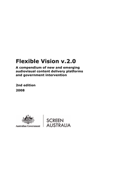Flexible Vision V.2.0 a Compendium of New and Emerging Audiovisual Content Delivery Platforms and Government Intervention