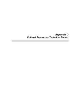 Appendix D Cultural Resources Technical Report