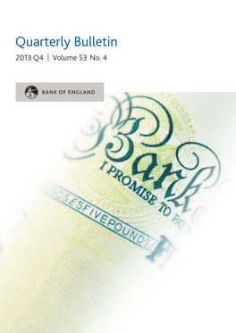 Bank of England Quarterly Bulletin 2013 Q4