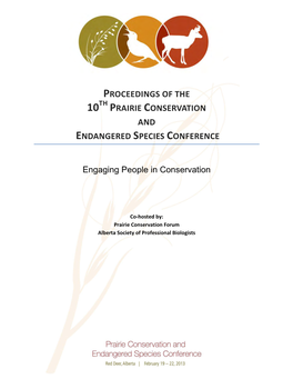 Proceedings of the 10Th Prairie Conservation and Endangered Species Conference, February 19 to 22, 2013 – Red Deer, Alberta