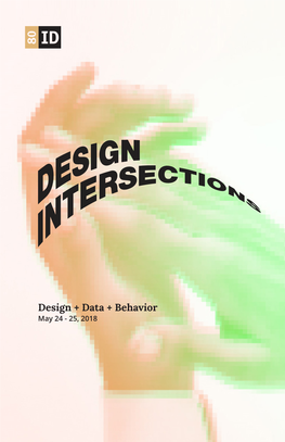 Design + Data + Behavior May 24 - 25, 2018