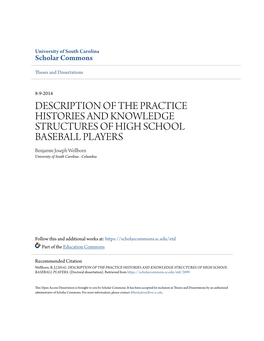 DESCRIPTION of the PRACTICE HISTORIES and KNOWLEDGE STRUCTURES of HIGH SCHOOL BASEBALL PLAYERS Benjamin Joseph Wellborn University of South Carolina - Columbia