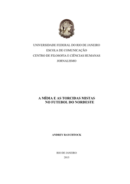 Universidade Federal Do Rio De Janeiro Escola De Comunicação Centro De Filosofia E Ciências Humanas Jornalismo