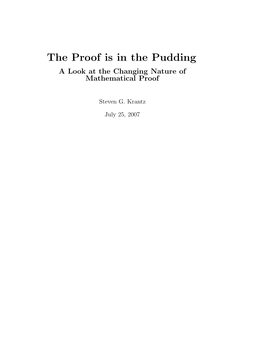 The Proof Is in the Pudding a Look at the Changing Nature of Mathematical Proof