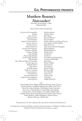 CAL PERFORMANCES PRESENTS Matthew Bourne’S Nutcracker! November 26-December 5, 2004 Zellerbach Hall