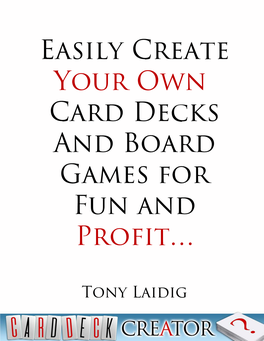 Easily Create Your Own Card Decks and Board Games for Fun and Profit…