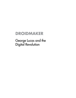 DROIDMAKER George Lucas and the Digital Revolution