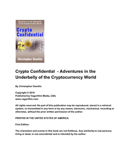 Crypto Confidential - Adventures in the Underbelly of the Cryptocurrency World