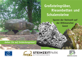 Großsteingräber, Riesenbetten Und Schalensteine Spuren Der Steinzeit Auf Der Dithmarscher Geest