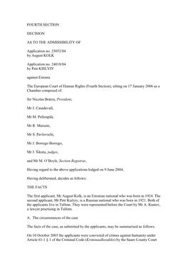 FOURTH SECTION DECISION AS to the ADMISSIBILITY of Application No. 23052/04 by August KOLK Application No. 24018/04 by Petr KI