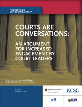 Courts Are Conversations: an Argument for Increased Engagement by Court Leaders