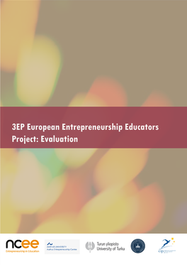 3EP European Entrepreneurship Educators Project: Evaluation 2 CONTENTS