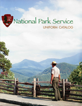 National Park Service UNIFORM CATALOG to My Fellow INDEX Uniformed Employees: Accessories 14-17 Our Uniform Is Important