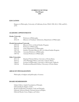 CURRICULUM VITAE Paul Draper 2021 EDUCATION Degrees in Philosophy, University of California, Irvine: Ph.D. 1985, M.A. 1982